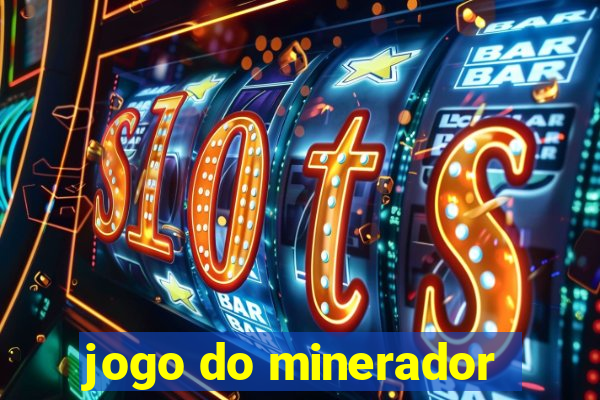 jogo do minerador